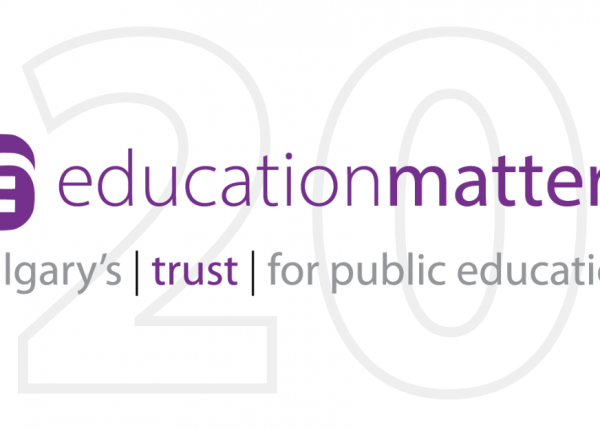EducationMatters Calgary's Trust for Public Education - 20 Years